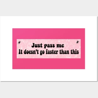 Just Pass Me, It Doesn't Go Faster Than This, funny Cute new anxious nervous driver Sticker Posters and Art